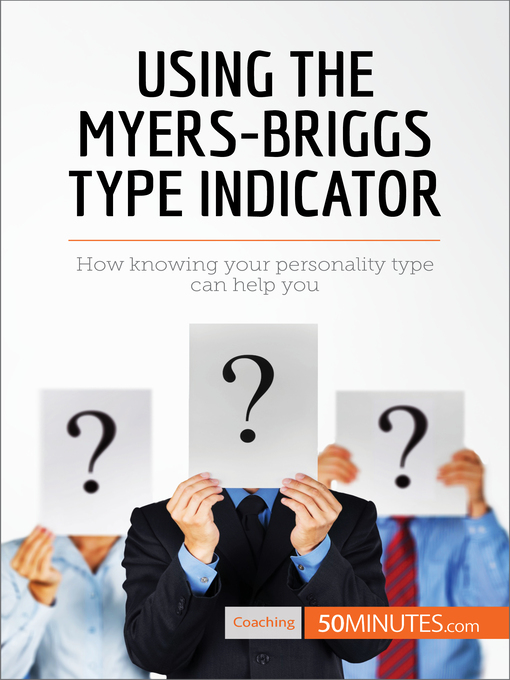 Title details for Using the Myers-Briggs Type Indicator by 50minutes - Available